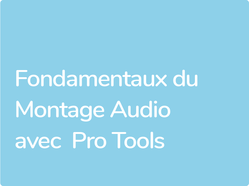 Formations Pro Tools Montage Son